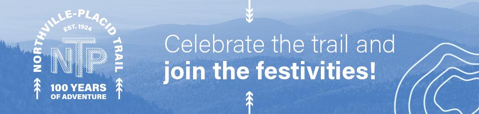 A blue banner reads "Celebrate the trail and join the festivities."